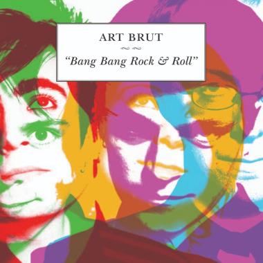 Art Brut -  Bang Bang Rock and Roll